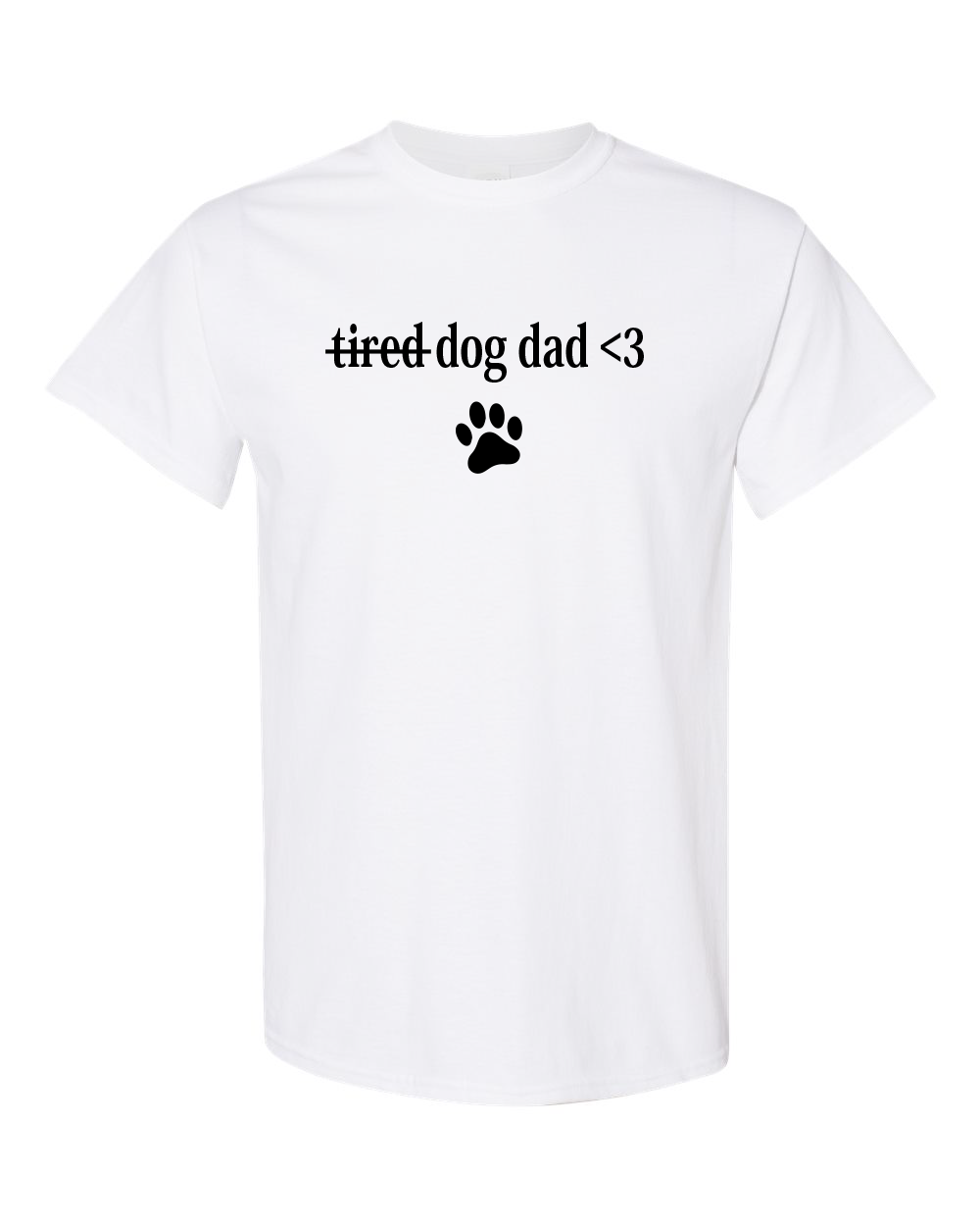Tired Dog Dad Black T-shirt 100% Cotton / LPC / pet lovers / black cat / cat lover / white / gray / black