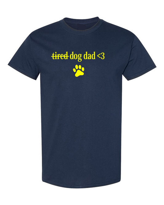 Tired Dog Dad Navy Blue T-shirt 100% Cotton / LPC / pet lovers / black cat / cat lover / white / gray / black